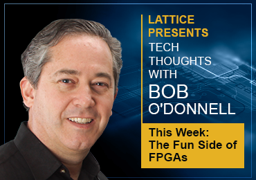 Bob O'Donnell Blog: The Fun Side of FPGAs