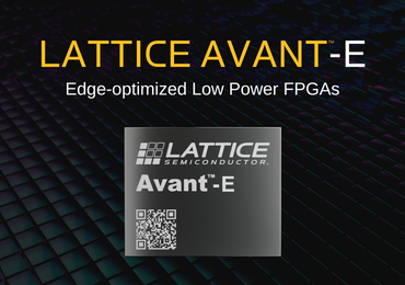 FPGA Innovation at the Edge: Opening the New Data Path with Lattice Avant-E FPGAs