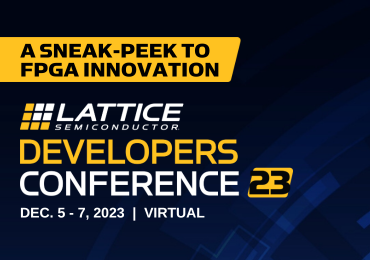 A Sneak-Peek to FPGA Innovation: Lattice Developers Conference