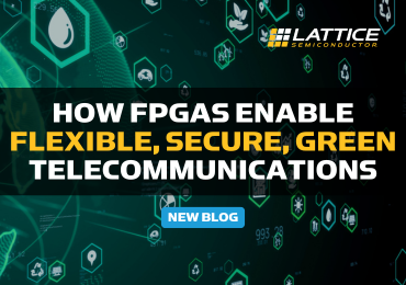 [Blog] How FPGAs Enable Flexible, Secure, Green Telecommunications