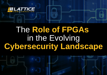 [Blog] The Role of FPGAs in the Evolving Cybersecurity Landscape