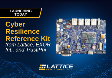 Lattice Launches Joint Cyber Resilience Reference Kit with EXOR International and TrustiPhi to Simplify Secure Device Development 