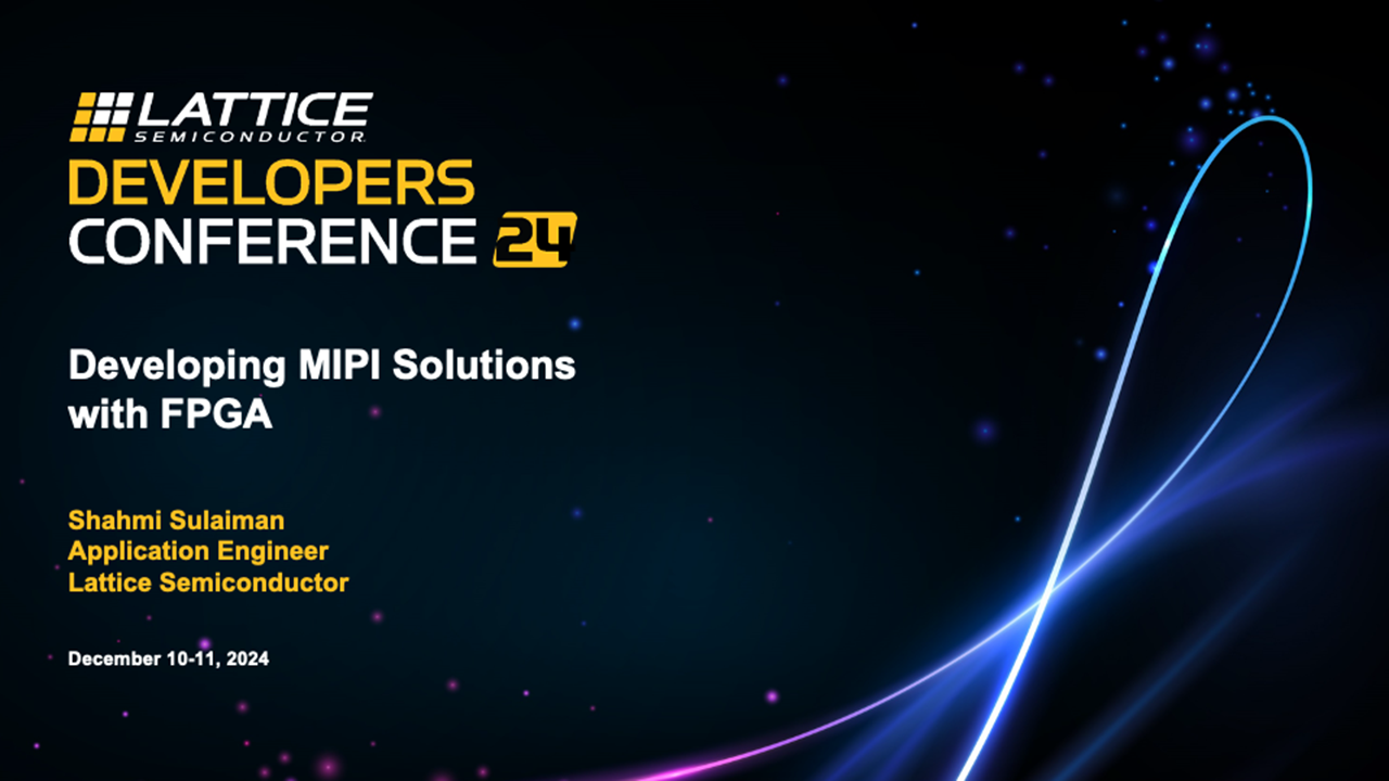 Developing MIPI Solutions with FPGAs