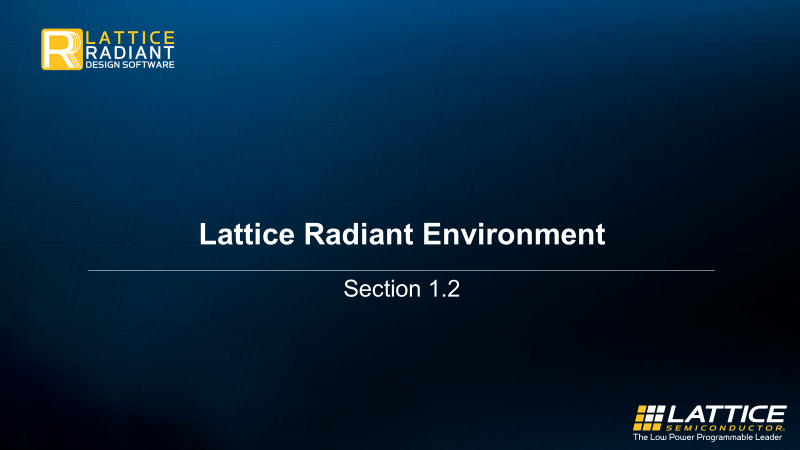 1.2 Lattice Radiant Environment